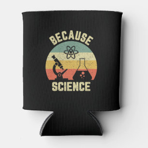 Funny Science Biology Physik weil Science Dosenkühler