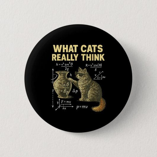 Funny Science Cat Physics What Cats Think Gift Men Button (Vorderseite)