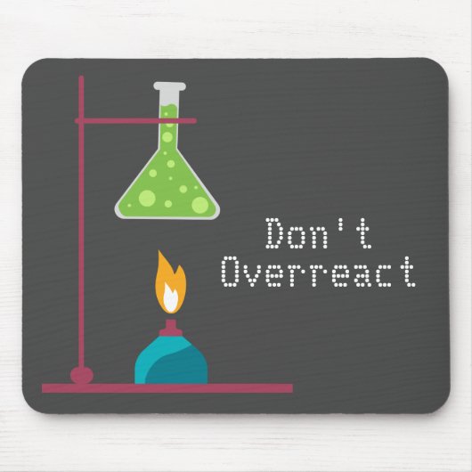 Funny Science Chemistry überreagiert Zitat nicht Mousepad (Vorne)