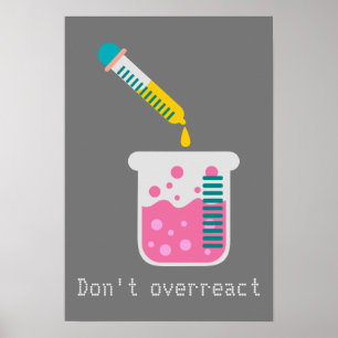 Funny Science Chemistry überreagiert Zitat nicht Poster