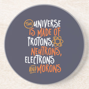 Funny Science Chemistry Universe Made of Morons Getränkeuntersetzer