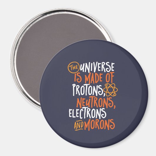 Funny Science Chemistry Universe Made of Morons Magnet (Vorderseite/Rückseite)