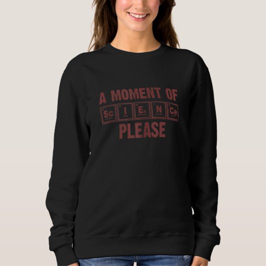 Funny Science Elements for Chemistry Geek Men Wom Sweatshirt (Vorderseite)