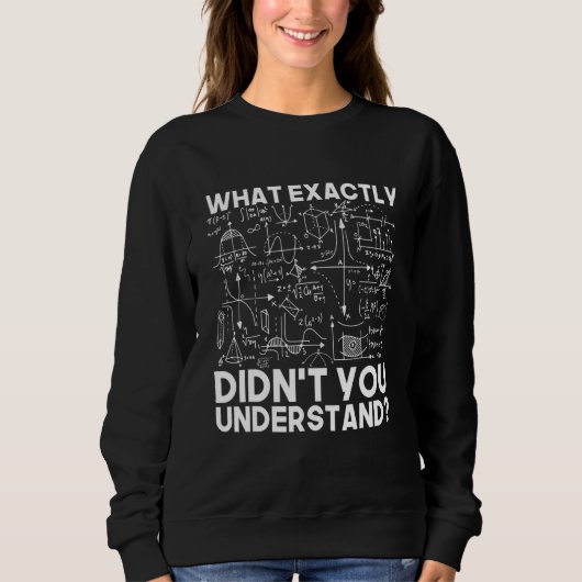 Funny Science Idea Physiker Mathematik Physik Sweatshirt (Vorderseite)