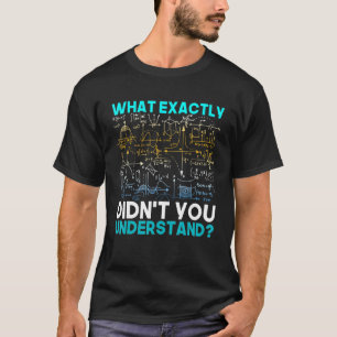 Funny Science Idea Physiker Mathematik Physik T-Shirt