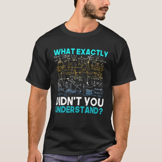 Funny Science Idea Physiker Mathematik Physik T-Shirt (Vorderseite)