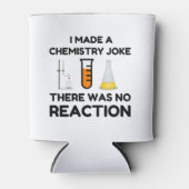 Funny Science lover Chemie Witz Dosenkühler (Vorderseite)
