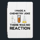 Funny Science lover Chemie Witz iPad Pro Cover<br><div class="desc">Funny Science Chemistry Joke</div>