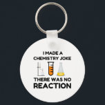 Funny Science lover Chemie Witz Schlüsselanhänger<br><div class="desc">Funny Science Chemistry Joke</div>