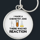 Funny Science lover chemistry joke Schlüsselanhänger<br><div class="desc">Funny Science Chemistry Joke</div>