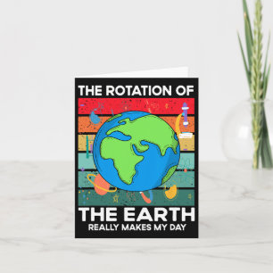Funny Science Rotation der Erde macht meinen Tages Karte