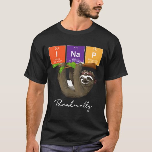 Funny Science Sloth Shirt I Nickerchen Periodisch (Vorderseite)