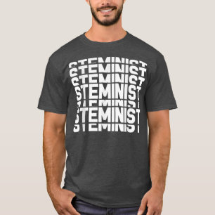 Funny Science Steminist Stem Technology Teacher 79 T-Shirt