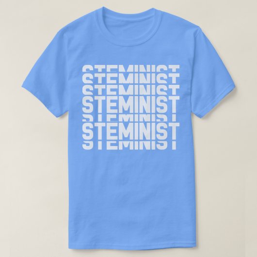 Funny Science Steminist Stem Technology Teacher Pr T-Shirt (Design vorne)