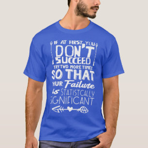 Funny Science Success Chemistry Motivation Geschen T-Shirt