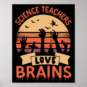 Funny Science Teachers Liebe Brains Funny Hallowee Poster
