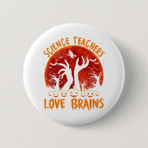 Funny Science Teachers Liebe GehirneLehrer Hallowe Button