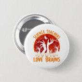 Funny Science Teachers Liebe GehirneLehrer Hallowe Button (Vorne & Hinten)