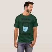 Funny Science Techinicallyhe Glass Is Always Fulle T-Shirt (Vorne ganz)