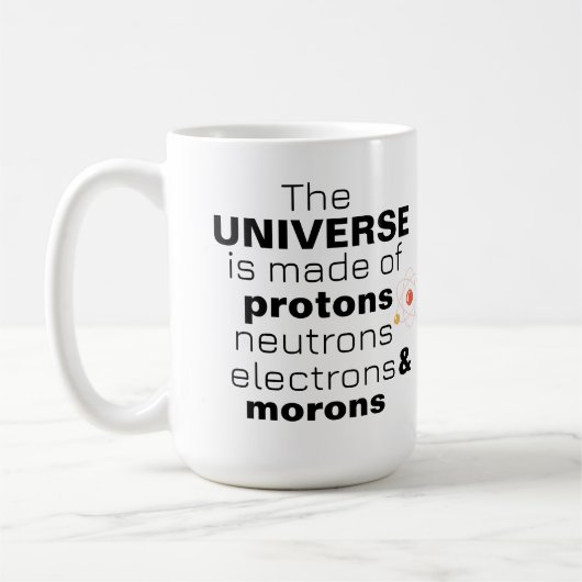 Funny Science Universe Protons Neutrons Electrons  Kaffeetasse (Links)