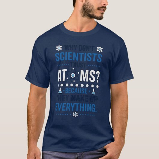 Funny Scientist Atom Joke T-Shirt (Vorderseite)