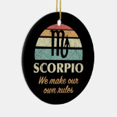 Funny Scorpio Zodiac Rules Keramik Ornament (Rechts)
