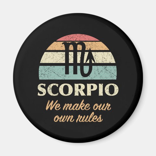 Funny Scorpio Zodiac Rules Magnet (Vorne)