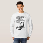 Funny Scorpio Zodiac Zitat T-Shirt (Vorne ganz)