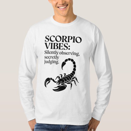 Funny Scorpio Zodiac Zitat T-Shirt (Vorderseite)