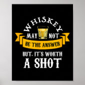 Funny Scotch Bourbon Whiskey mit einem Shot Gesche Poster (Vorne)