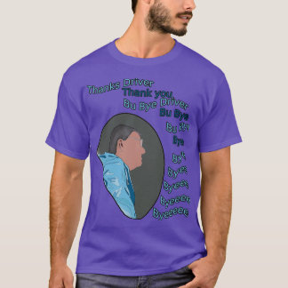 Funny Scottish Bu Bye Driver T-Shirt
