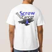 Funny Screw Colon Cancer T-Shirt (Rückseite)