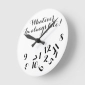 Funny Script Clock, was auch immer ich bin immer z Runde Wanduhr (Winkel)