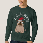 Funny Scrooge Mops Ugly Christmas Sweater Sweatshirt (Vorderseite)