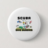 Funny Scuba Dive Buddy Button (Vorderseite)