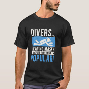 Funny Scuba Diving Ocean Divers Masken tragen T-Shirt