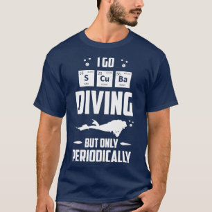 Funny Scuba Diving Periodic Table Chemical T-Shirt