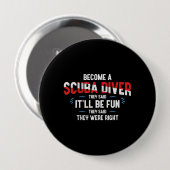 Funny Scuba Diving Zitat - Scuba Diver Button (Vorne & Hinten)