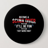 Funny Scuba Diving Zitat - Scuba Diver Button (Vorderseite)