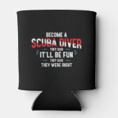 Funny Scuba Diving Zitat - Scuba Diver Dosenkühler (Rückseite)