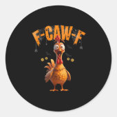 Funny Sder Web Chicken F-caw-f Runder Aufkleber (Vorderseite)