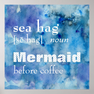 Funny Sea Hag Definition: Meerjungfrau vor Kaffee Poster