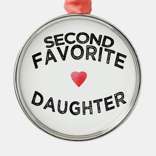 Funny second fav daughter sibling rivalry sister ornament aus metall (Vorne)