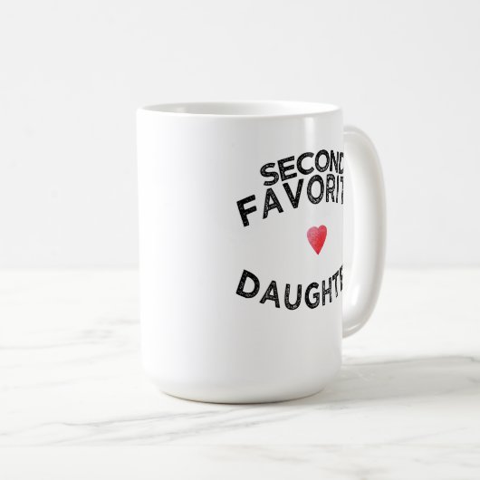 Funny Second Fav Tochter sibling Rivalry Witz Kaffeetasse (VorderseiteRechts)