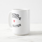 Funny Second Fav Tochter sibling Rivalry Witz Kaffeetasse (Vorderseite Links)