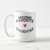 Funny Second Fav Tochter sibling Rivalry Witz Kaffeetasse (Links)