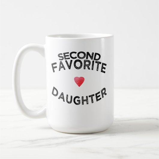 Funny Second Fav Tochter sibling Rivalry Witz Kaffeetasse (Links)