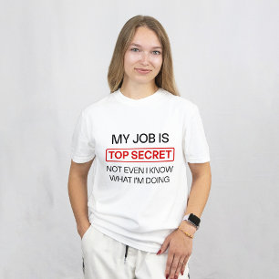 Funny Secret Job Tasse - "Mein Job ist geheim, nic T-Shirt