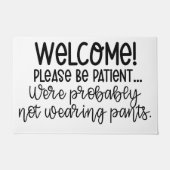 Funny - Sei geduldig, wahrscheinlich nicht mit Hos Fußmatte (Vorderseite)