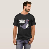 Funny Sei kein Siegel T-Shirt (Vorne ganz)